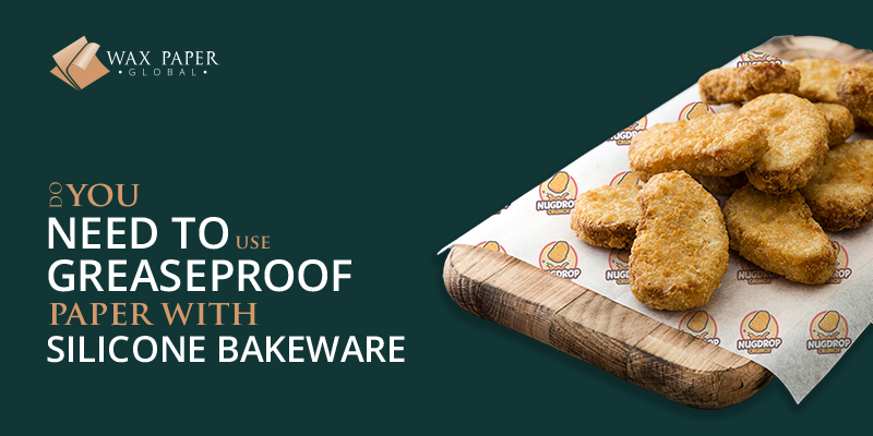 do you need to use greaseproof paper with silicone bakeware